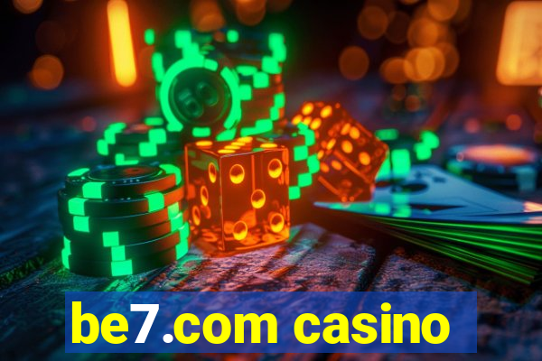 be7.com casino