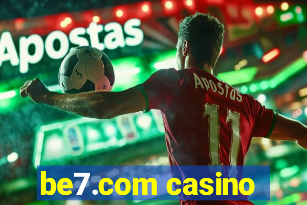 be7.com casino