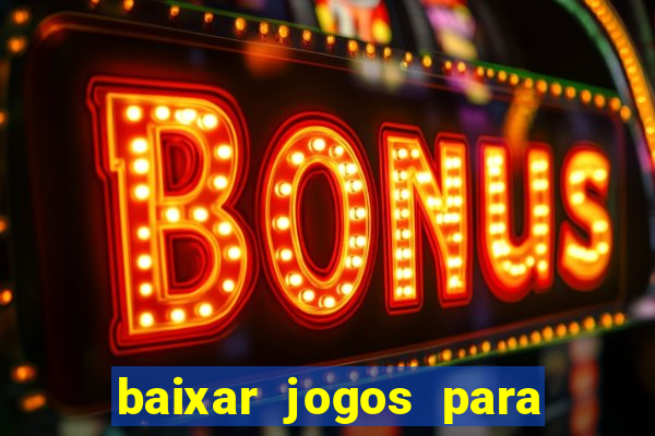 baixar jogos para o pc