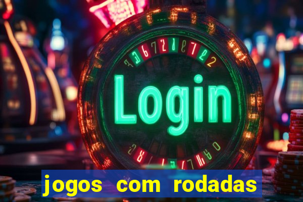 jogos com rodadas grátis sem depósito