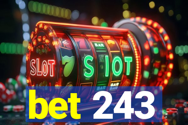 bet 243