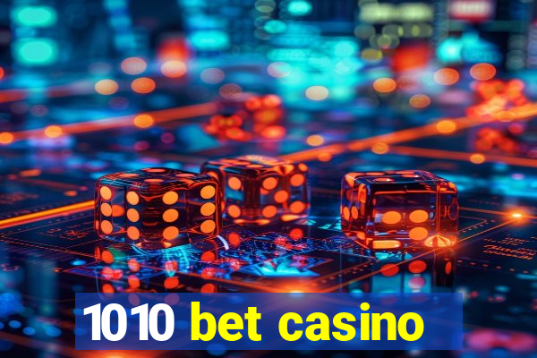 1010 bet casino