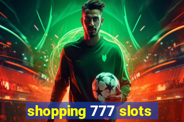 shopping 777 slots