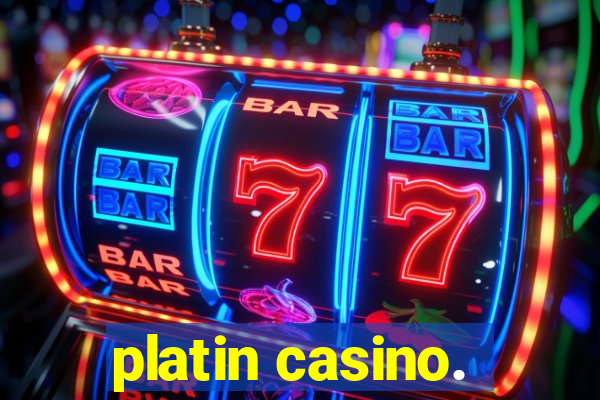 platin casino.