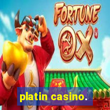 platin casino.