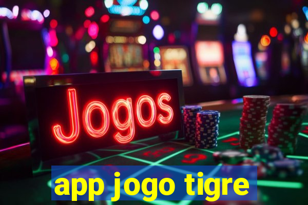 app jogo tigre