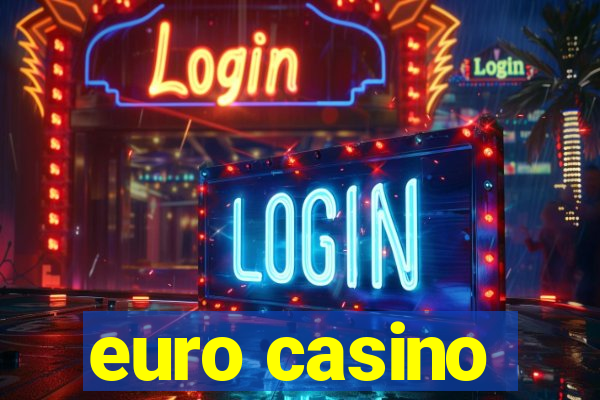 euro casino