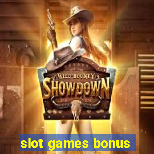 slot games bonus