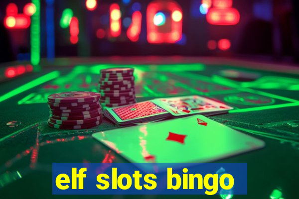 elf slots bingo