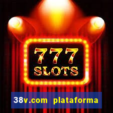 38v.com plataforma de jogos