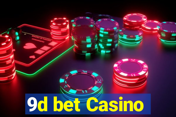 9d bet Casino