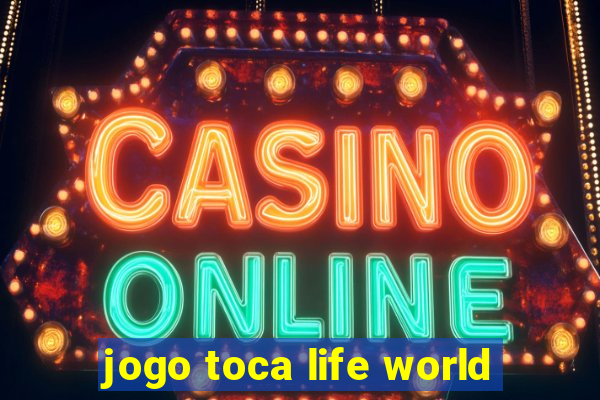 jogo toca life world