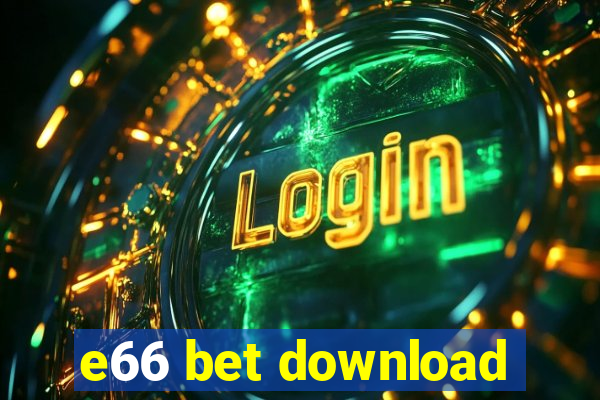 e66 bet download