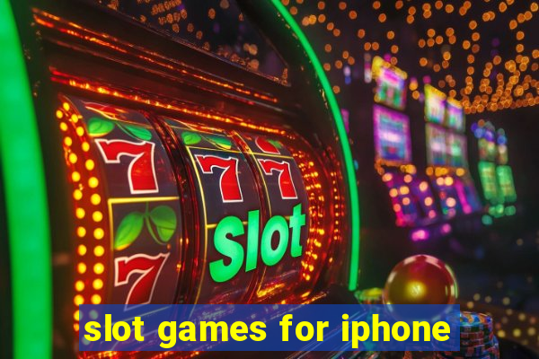 slot games for iphone