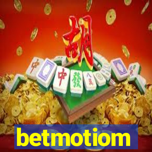 betmotiom