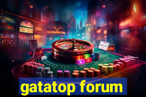 gatatop forum