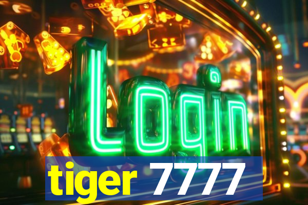 tiger 7777