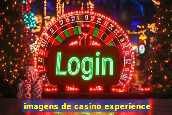 imagens de casino experience