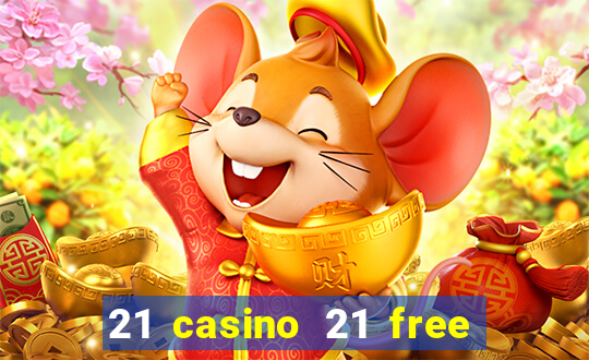 21 casino 21 free no deposit