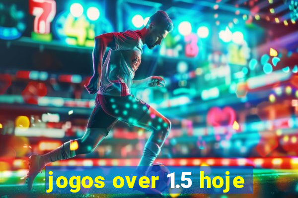 jogos over 1.5 hoje