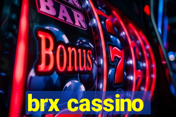 brx cassino