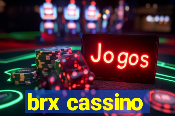 brx cassino