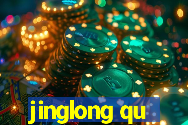 jinglong qu