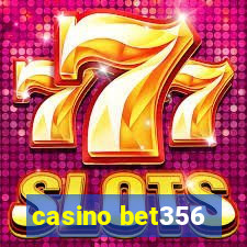 casino bet356