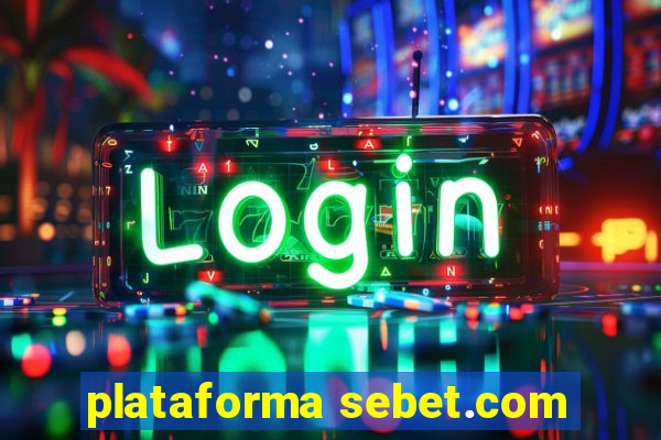 plataforma sebet.com