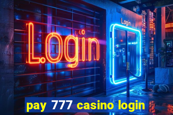 pay 777 casino login