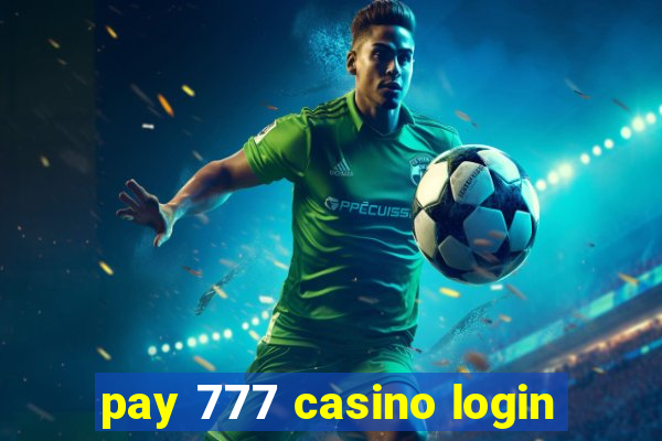 pay 777 casino login