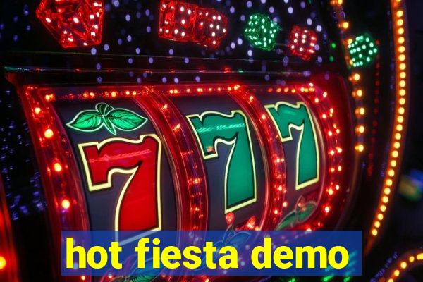 hot fiesta demo