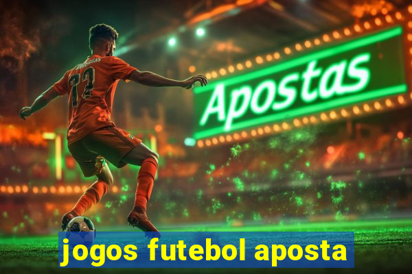 jogos futebol aposta