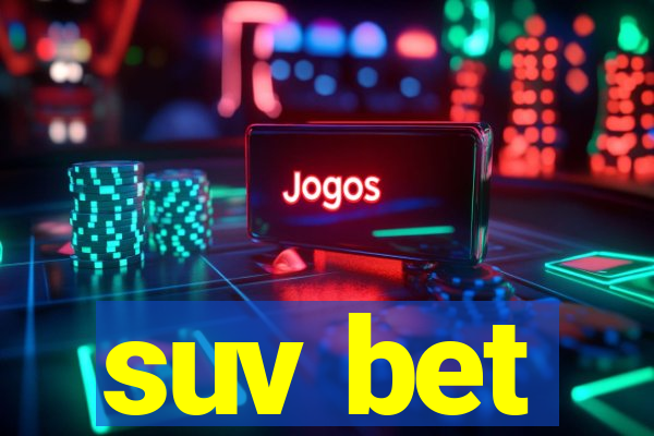 suv bet