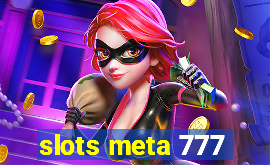 slots meta 777