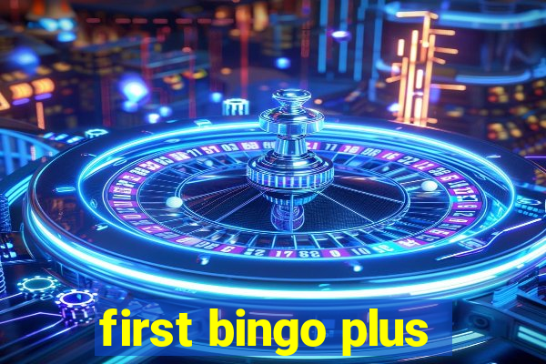 first bingo plus