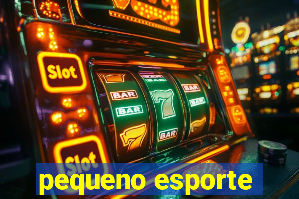 pequeno esporte