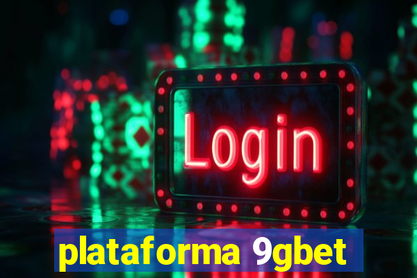 plataforma 9gbet