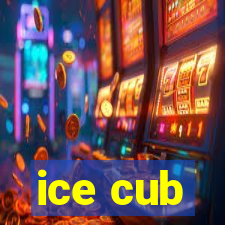 ice cub