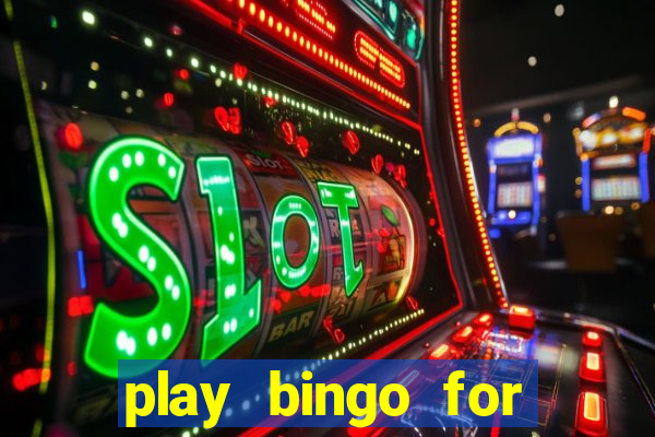 play bingo for money no deposit