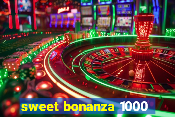 sweet bonanza 1000