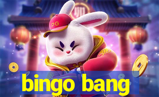 bingo bang