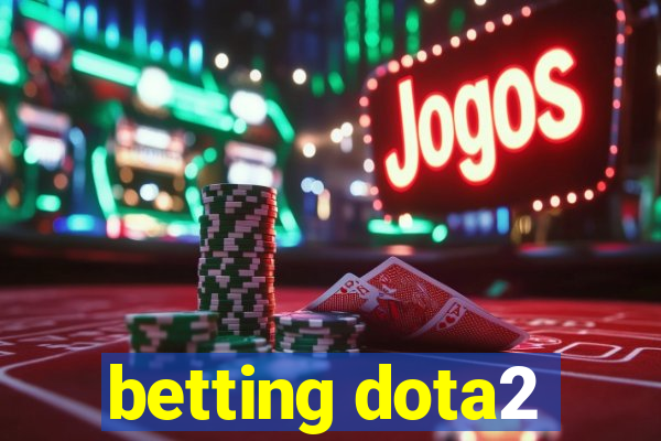 betting dota2