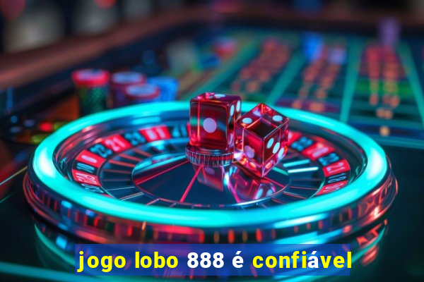 jogo lobo 888 é confiável