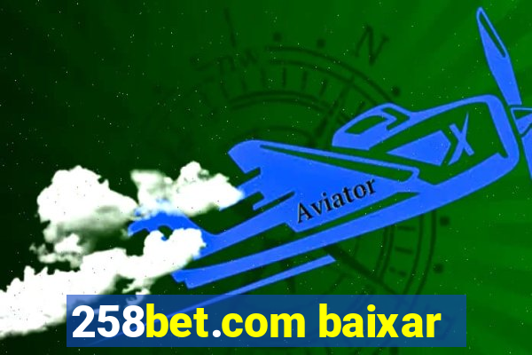 258bet.com baixar