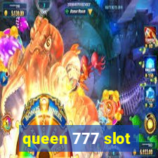 queen 777 slot