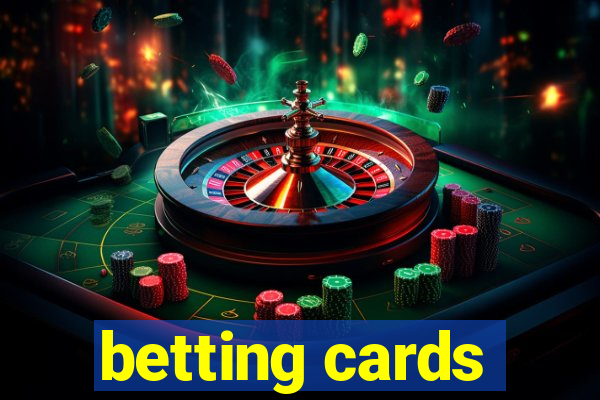 betting cards