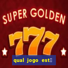 qual jogo est谩 pagando agora