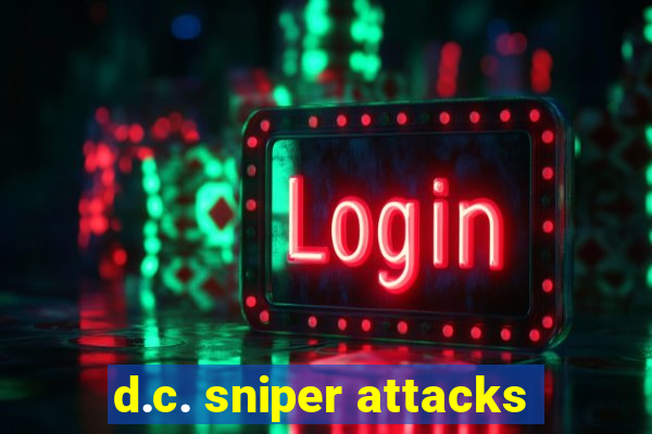 d.c. sniper attacks