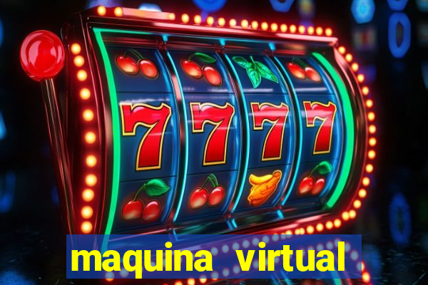 maquina virtual para jogar